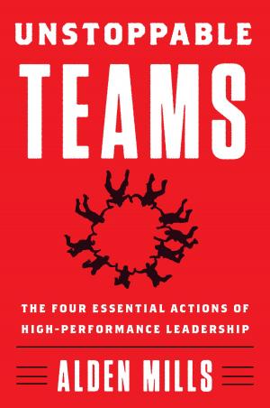 Cover of the book Unstoppable Teams by Ryan Tate