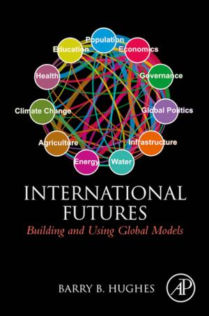 Cover of the book International Futures by Richard O. Baker, Harvey W. Yarranton, Jerry Jensen