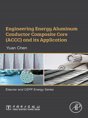 Cover of the book Engineering Energy Aluminum Conductor Composite Core (ACCC) and Its Application by James G. Speight
