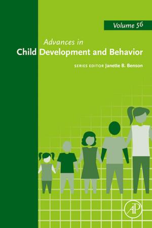 Cover of the book Advances in Child Development and Behavior by Tian Ran Lin, PhD, Shanhong Song, Ph.D., Ali Ghalambor, PhD, Jacob Chacko, Boyun Guo