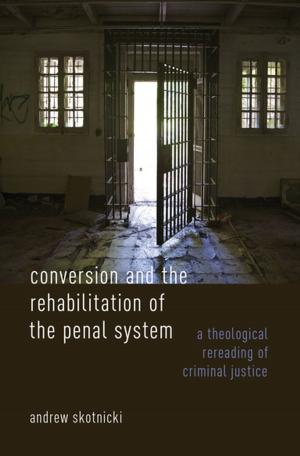 Cover of the book Conversion and the Rehabilitation of the Penal System by Odie B. Faulk
