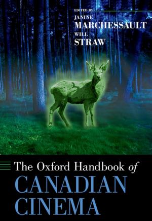 Cover of the book The Oxford Handbook of Canadian Cinema by Dennis C. Carey, Dayton Ogden