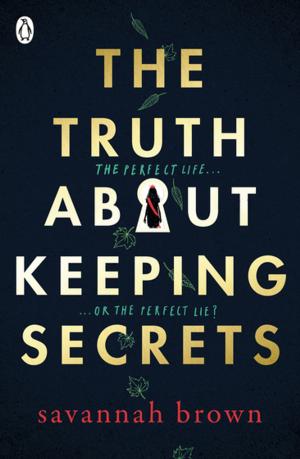 Cover of the book The Truth About Keeping Secrets by Gruff Rhys