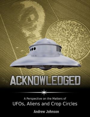 Book cover of Acknowledged: A Perspective On Ufos, Aliens and Crop Circles