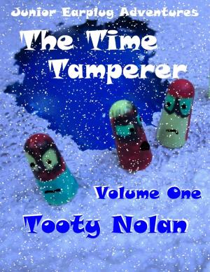 Cover of the book Junior Earplug Adventures: The Time Tamperer Volume One by Valerie Vonroe