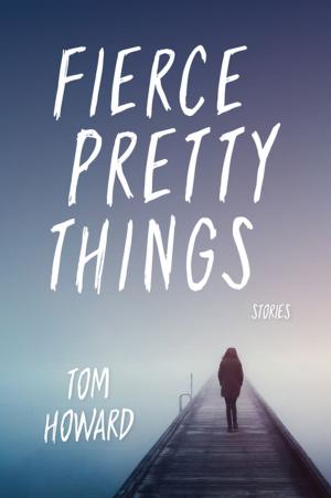 Cover of the book Fierce Pretty Things by Zachary Tyler Vickers
