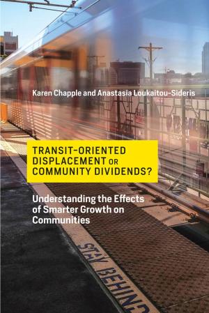 Cover of the book Transit-Oriented Displacement or Community Dividends? by William B. Bonvillian, Peter L. Singer