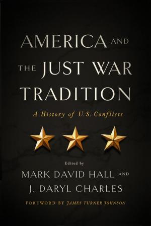 Cover of the book America and the Just War Tradition by Laurence Kriegshauser, O.S.B.