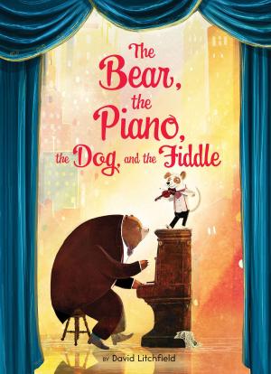 Book cover of The Bear, the Piano, the Dog, and the Fiddle