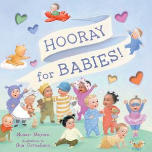 Cover of the book Hooray for Babies! by Lois Lowry