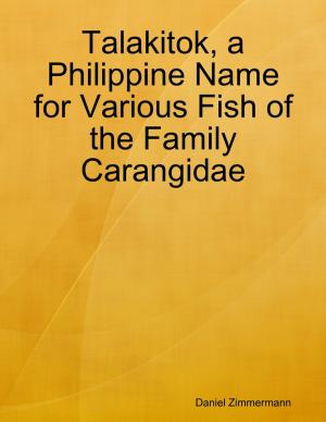 Cover of the book Talakitok, a Philippine Name for Various Fish of the Family Carangidae by Ross Allaire