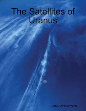 Cover of the book The Satellites of Uranus by Elle Mesen