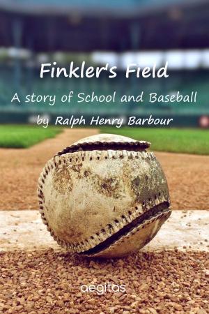 Cover of Finkler's Field: A Story of School and Baseball