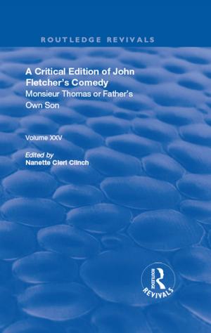 Cover of the book A Critical Edition of John Fletcher's Comedy, Monsieur Thomas, or, Father's Own Son by Jean-Paul Nozière