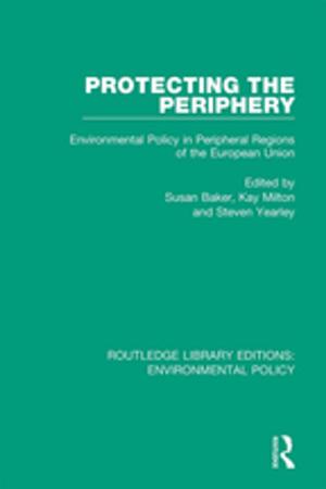 Cover of the book Protecting the Periphery by Philipp Appenzeller, Paul Dreßler, Anna Maxine von Grumbkow, Katharina Schäfer, Rieke Kersting, Madeleine Menger