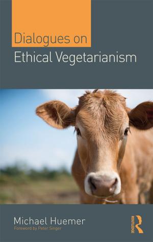 Cover of the book Dialogues on Ethical Vegetarianism by David B. Cooper