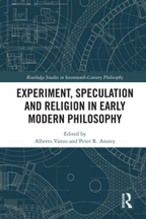 Cover of the book Experiment, Speculation and Religion in Early Modern Philosophy by Janice Thomas