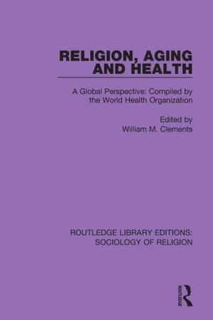 Cover of the book Religion, Aging and Health by Manchester School of Managements