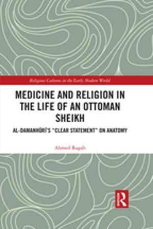 Cover of the book Medicine and Religion in the Life of an Ottoman Sheikh by Nicholas Ridley