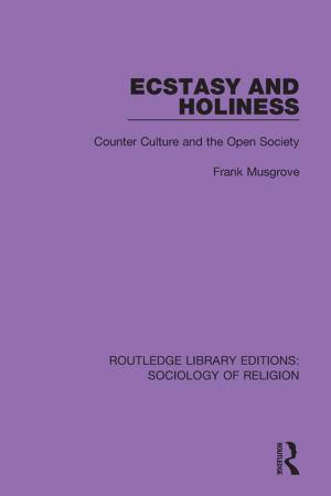 Cover of the book Ecstasy and Holiness by Jonathan Gray