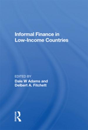 Cover of the book Informal Finance In Low-income Countries by Svante E. Cornell, S. Frederick Starr