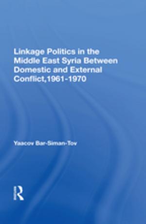 Cover of the book Linkage Politics In The Middle East by Nancy Cox, Karin Dannehl