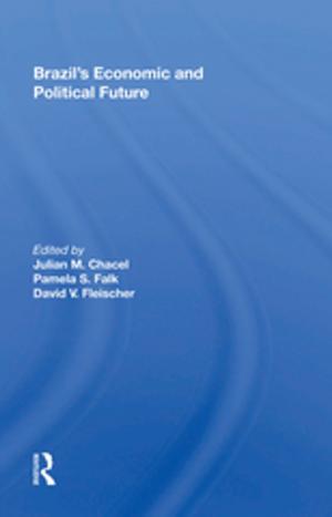 Cover of the book Brazil's Economic And Political Future by Sanja Tišma, Ana Marija Boromisa, Ana Pavičić Kaselj