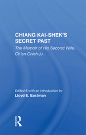 Cover of the book Chiang Kai-Shek's Secret Past by Tony Blackshaw