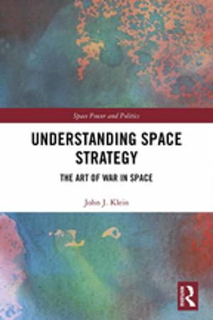 Cover of the book Understanding Space Strategy by 
