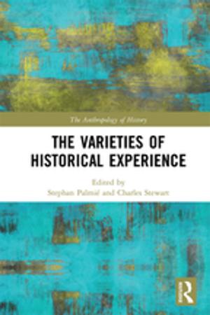 Cover of the book The Varieties of Historical Experience by A. D. Cousins