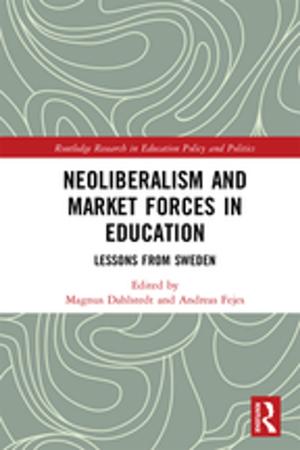Cover of the book Neoliberalism and Market Forces in Education by Brian Graham, Greg Ashworth, John Tunbridge