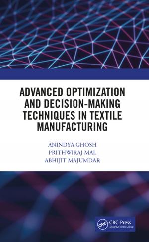 Cover of the book Advanced Optimization and Decision-Making Techniques in Textile Manufacturing by 