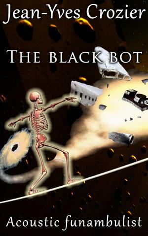 Cover of the book The Black Bot by Jean-Yves Crozier