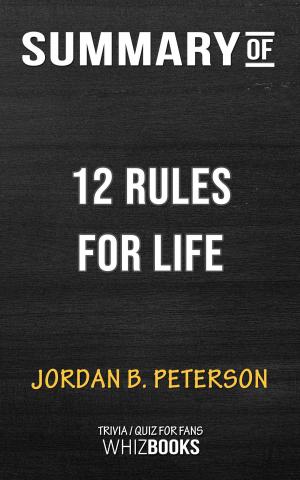 Cover of the book Summary of 12 Rules for Life: An Antidote to Chaos by Jordan B. Peterson (Trivia/Quiz for Fans) by Adam Smith, Germain Garnier, Adolphe Blanqui