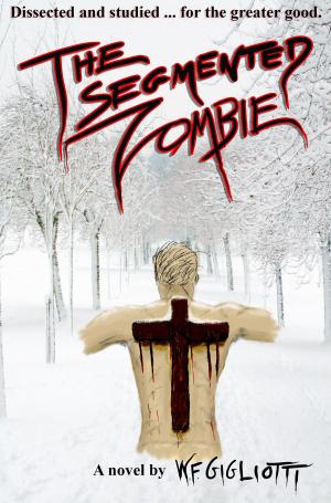 Book cover of The Segmented Zombie