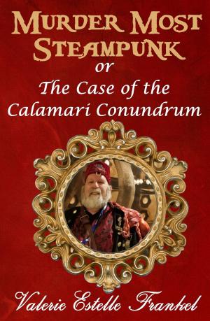 Cover of the book Murder Most Steampunk or The Case of the Calamari Conundrum by Fred Coop