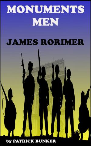 Cover of the book The Monuments Men James Rorimer by Mark David Ledbetter