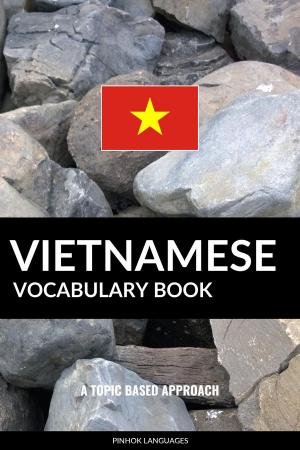 Book cover of Vietnamese Vocabulary Book: A Topic Based Approach