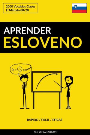 bigCover of the book Aprender Esloveno: Rápido / Fácil / Eficaz: 2000 Vocablos Claves by 