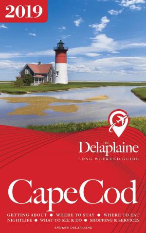 Book cover of Cape Cod: The Delaplaine 2019 Long Weekend Guide