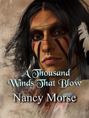 Cover of the book A Thousand Winds That Blow by Nancy Morse