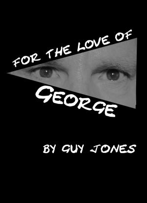 Book cover of For The Love Of George