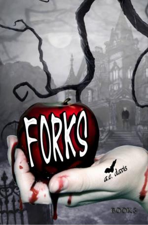 Cover of the book Forks , Book Three by Donald E. Swann II