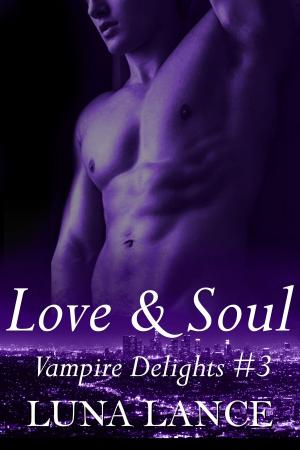 Book cover of Love & Soul (Vampire Delights #3)