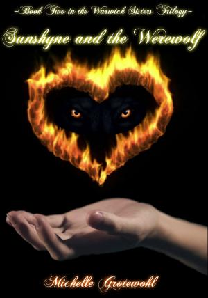 Cover of the book Sunshyne and the Werewolf by Michelle Grotewohl