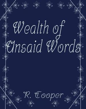 bigCover of the book A Wealth of Unsaid Words by 