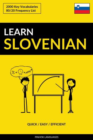 bigCover of the book Learn Slovenian: Quick / Easy / Efficient: 2000 Key Vocabularies by 