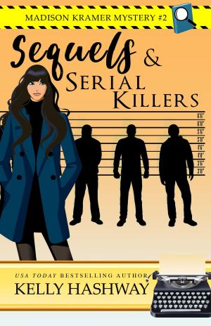 Book cover of Sequels and Serial Killers (Madison Kramer Mystery #2)