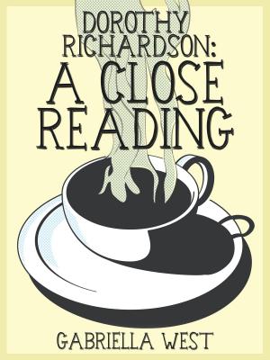 Cover of Dorothy Richardson: A Close Reading