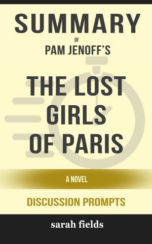 Cover of the book Summary of The Lost Girls of Paris: A Novel by Pam Jenoff (Discussion Prompts) by Ronald Fraiser